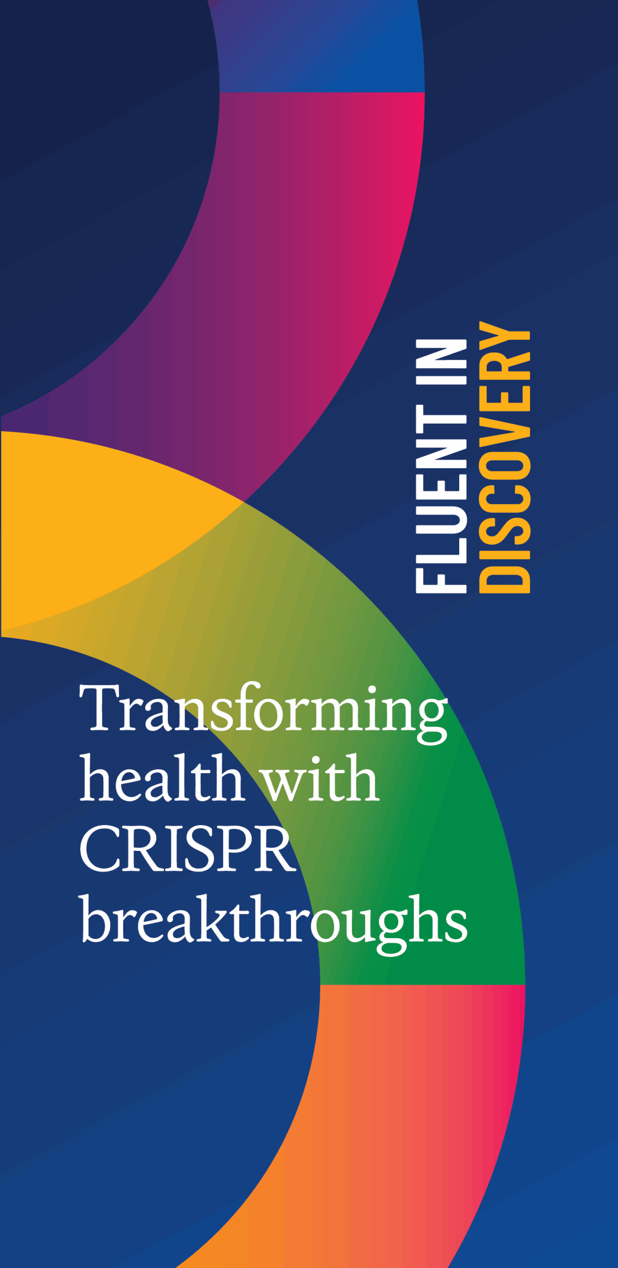 Blue banner with various colors of half circles as a decoration with the words: "Fluent in Discovery. Transforming health with CRISPR breakthroughs."
